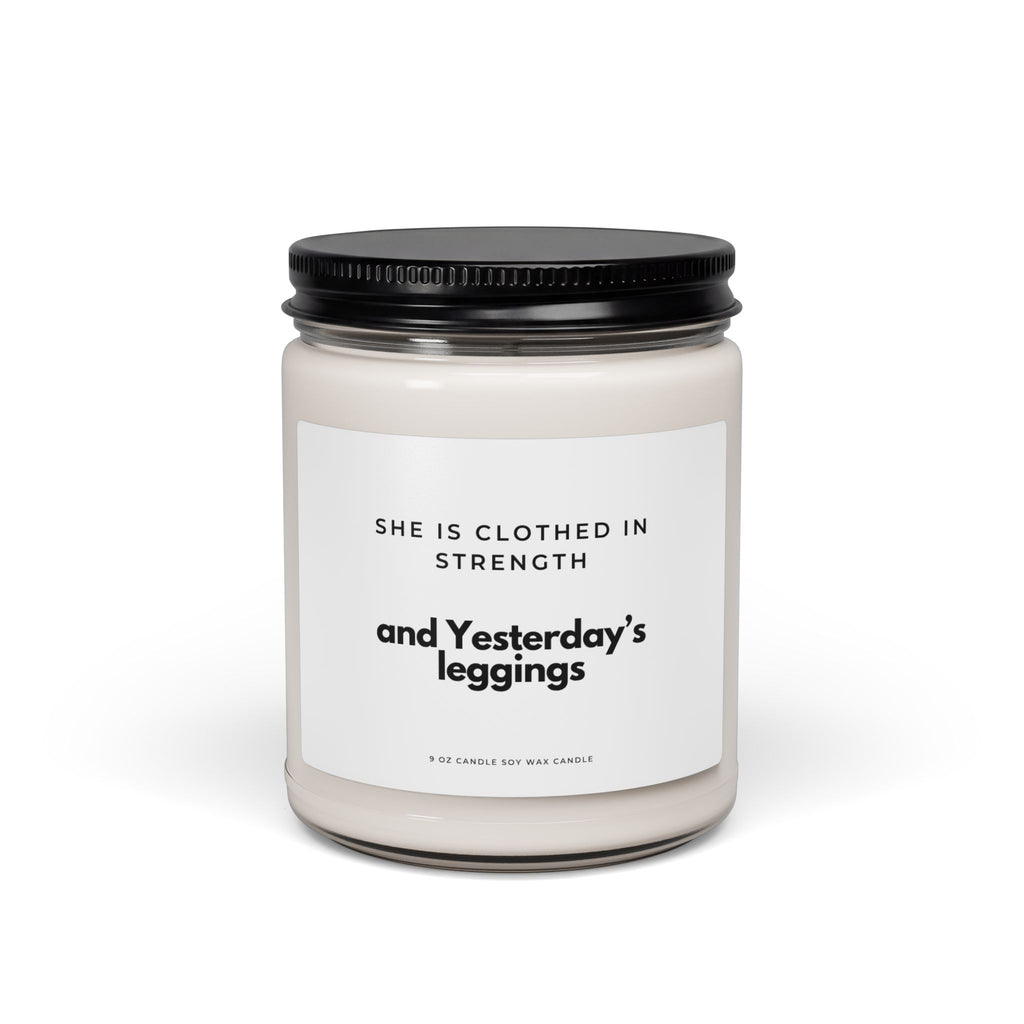 She Is Clothed in Strength and Yesterdays Leggings Candle  Funny Mom Candle Scented Soy Candle 9oz  Mom Life Gift  Self Care Candle